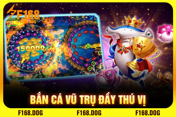 Bắn cá vũ trụ đầy thú vị