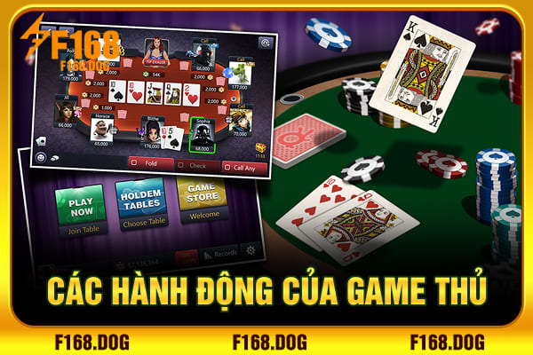 Các hành động của game thủ