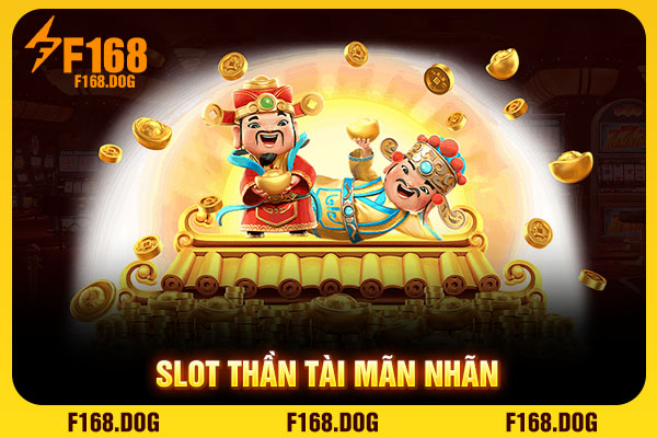Slot thần tài mãn nhãn