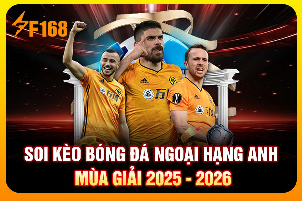 Soi kèo bóng đá Ngoại Hạng Anh mùa giải 2025 - 2026