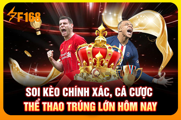 Soi kèo chính xác, cá cược thể thao trúng lớn hôm nay