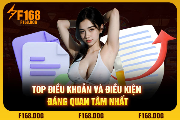 Top điều khoản và điều kiện đáng quan tâm nhất Top điều khoản và điều kiện đáng quan tâm nhất
