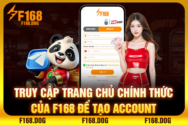 Truy cập trang chủ chính thức của F168 để tạo account Truy cập trang chủ chính thức của F168 để tạo account