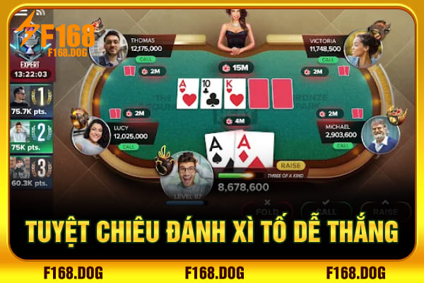 Tuyệt chiêu đánh xì tố dễ thắng