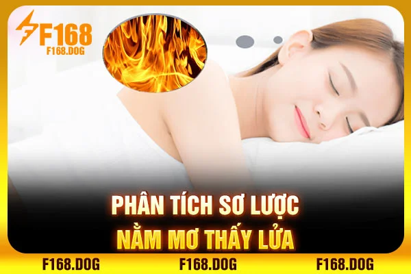 Phân tích sơ lược nằm mơ thấy lửa