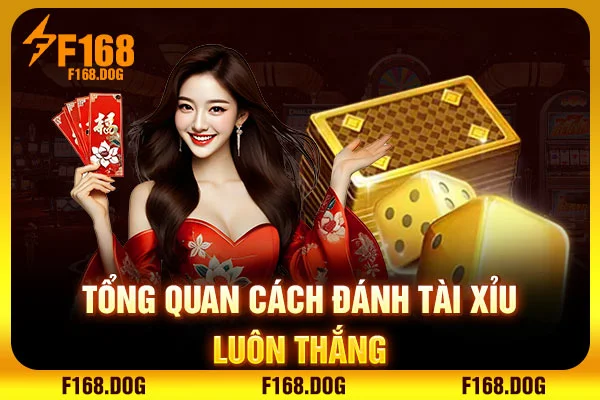 Tổng quan cách đánh tài xỉu luôn thắng